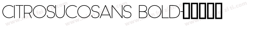 CitrosucoSans Bold字体转换